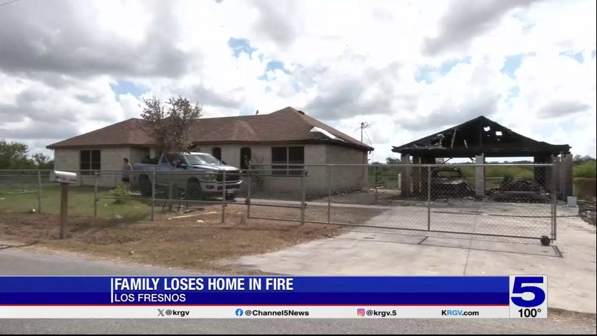 Los Fresnos family starting over after fire takes away their home