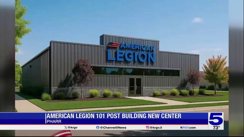 American Legion 101 Post in Pharr building new center