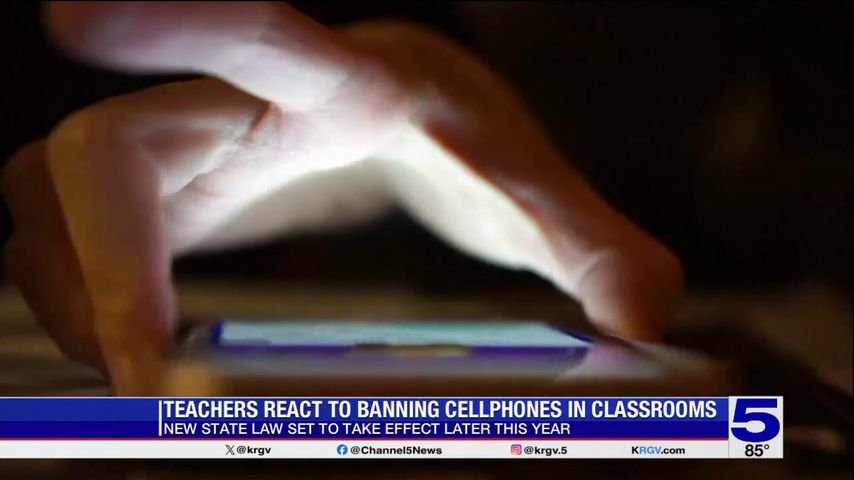 Valley teachers react to new law banning cellphones in Texas classrooms