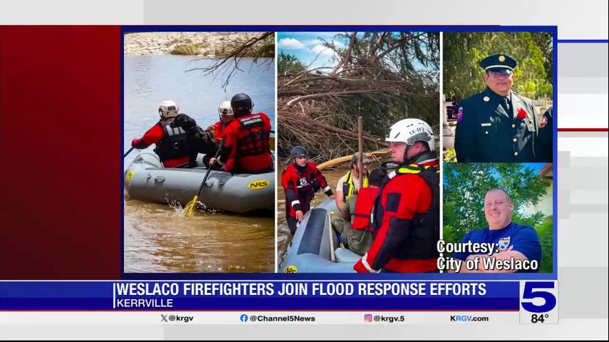 Weslaco, La Joya first responders head to Kerrville to provide support for flood victims