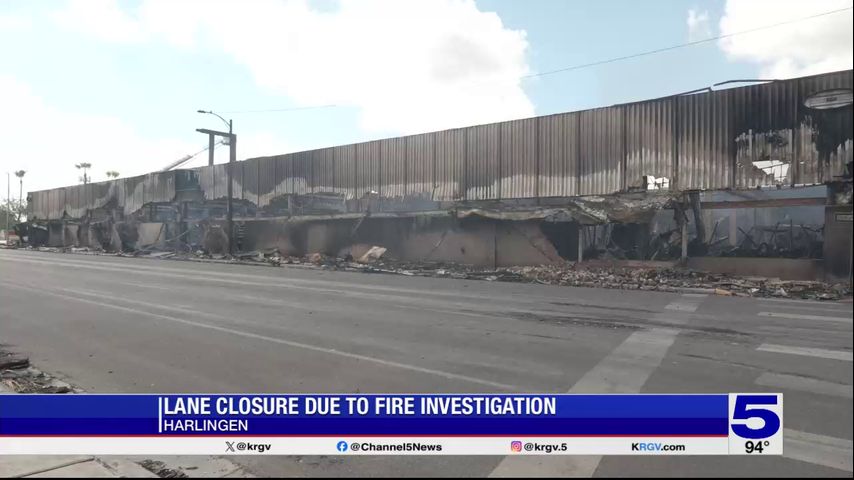 Lane closure announced as fire investigation at Harlingen hardware store continues
