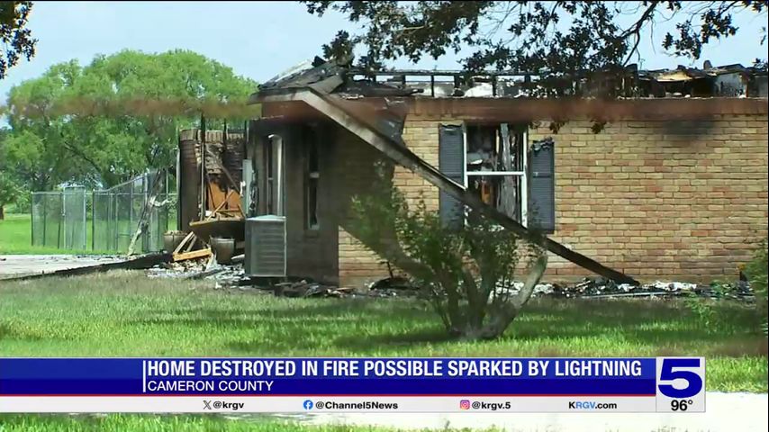 Harlingen home destroyed in fire possibly sparked by lightning