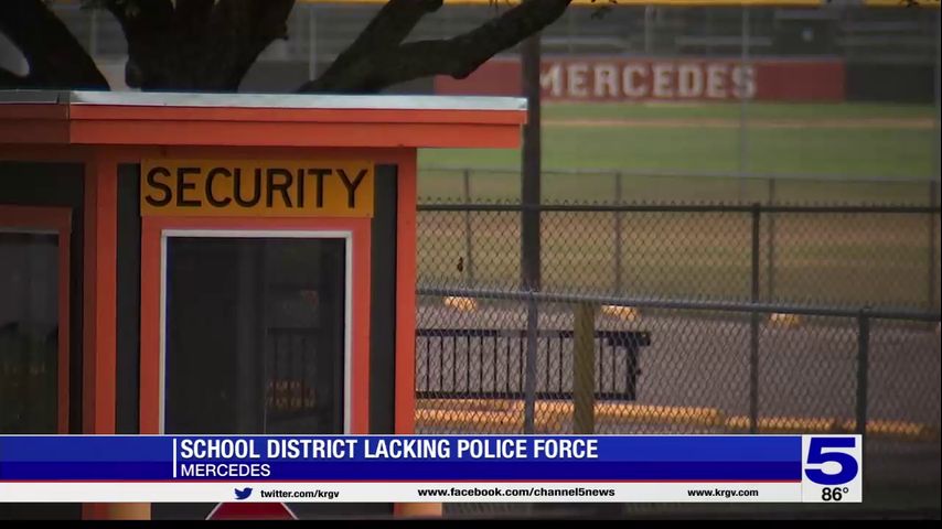 Mercedes school district lacking police force