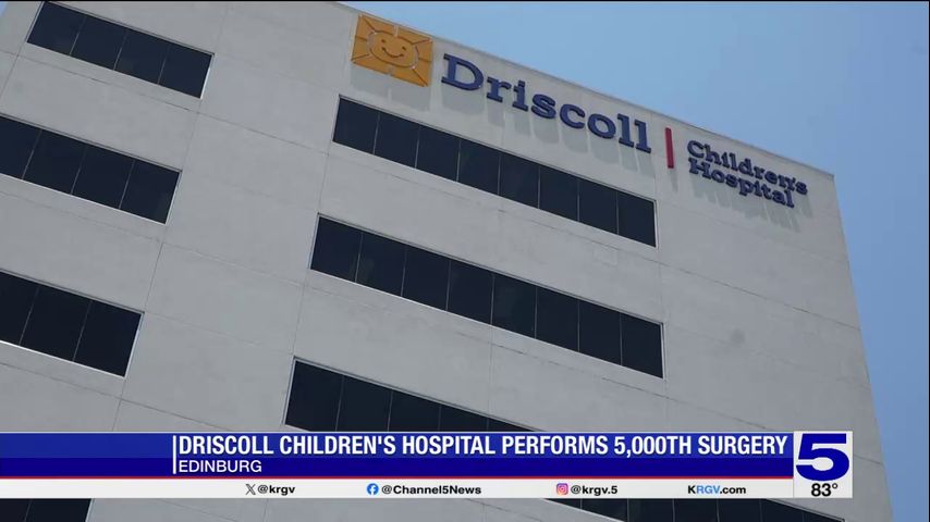 Driscoll Children's Hospital in Edinburg performs 5,000th surgery