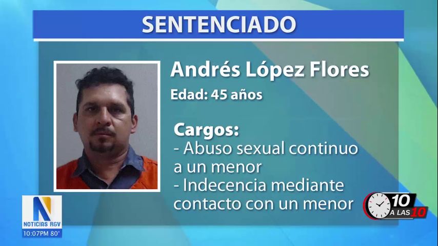 Condenan a hombre de Edinburg a 80 años de prisión por abuso sexual a un menor