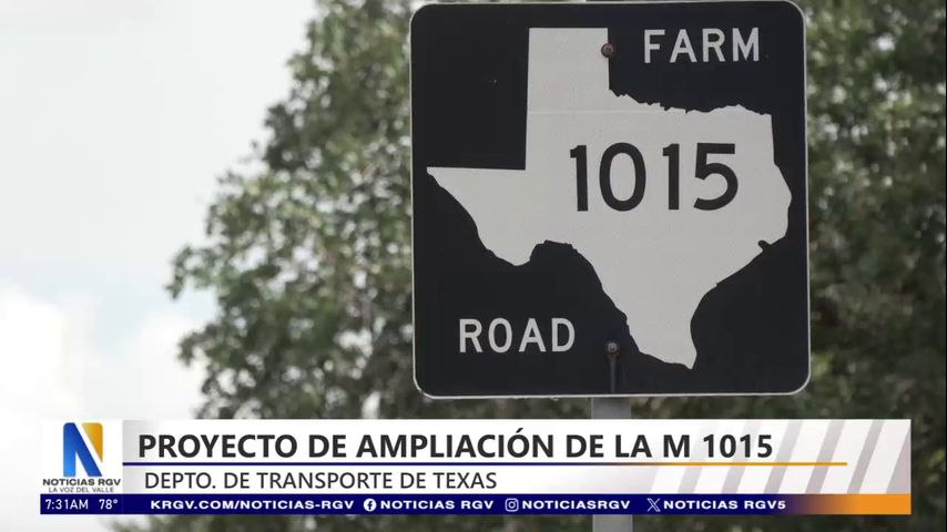 Presentan proyecto de ampliación de la FM 1015 en Edcouch