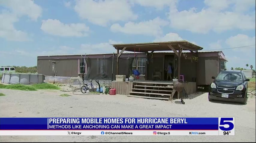 How Valley homeowners can prepare mobile homes for Hurricane Beryl