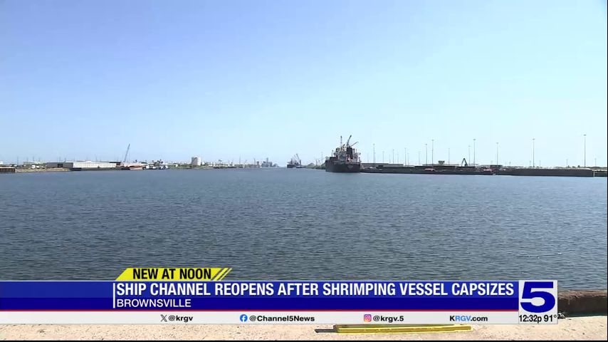 Brownsville Ship Channel reopens following weekend capsizing of shrimp vessel