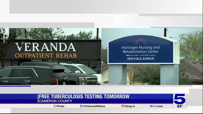 Cameron County holding free tuberculosis testing following possible exposure at Harlingen nursing homes