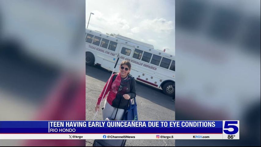 Rio Hondo teen to celebrate her quinceañera early due to vision issues