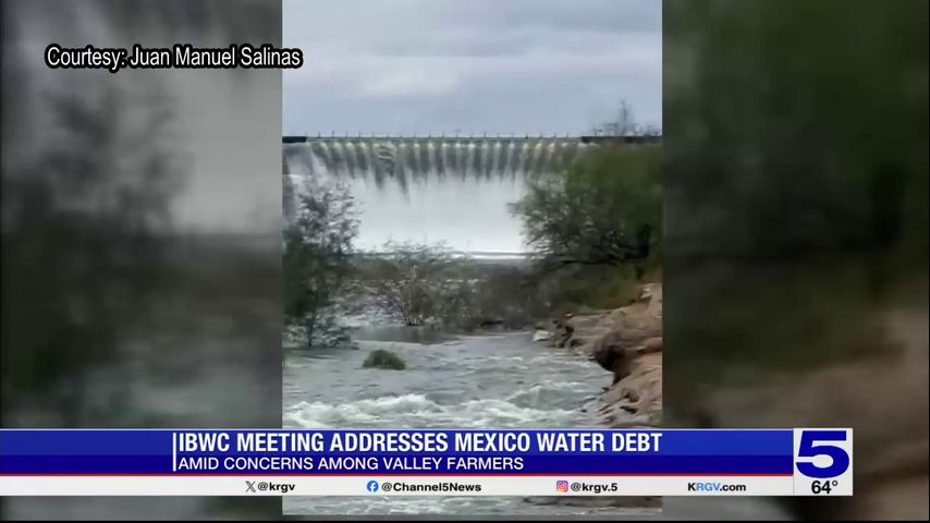 IBWC meets to address Mexico water debit amid concerns among Valley farmers