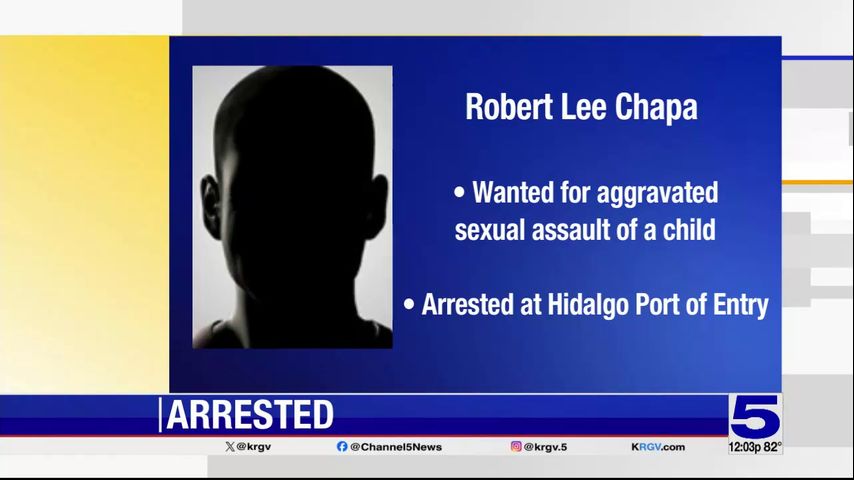 Fugitive wanted for sexual assault of a child arrested at Hidalgo International Bridge