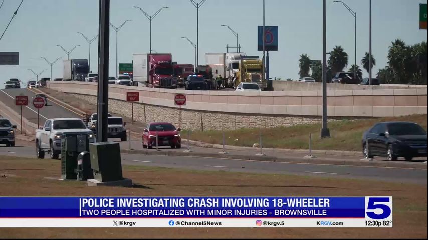 Mother, child hospitalized following crash involving 18-wheeler in Brownsville