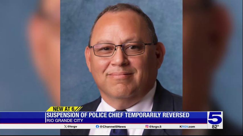 Judge reverses suspension of Rio Grande City police chief