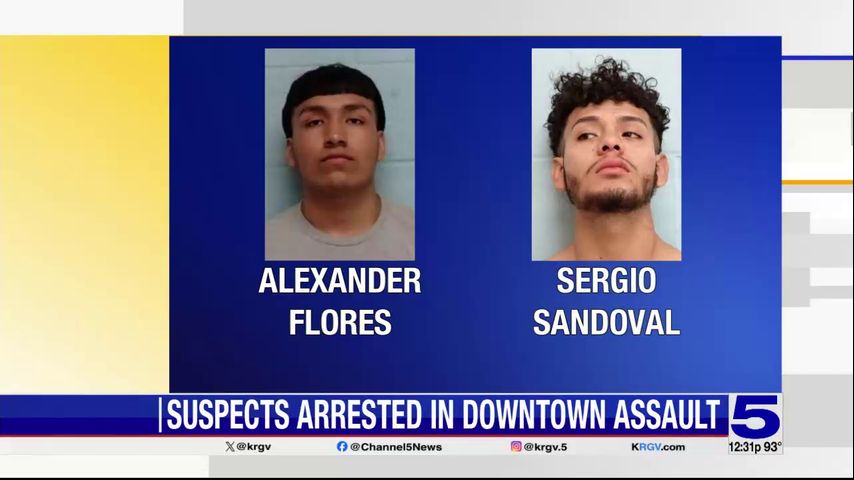 Two men charged following assault of police officer in downtown McAllen