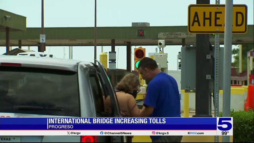 Toll increase set for Progreso International Bridge