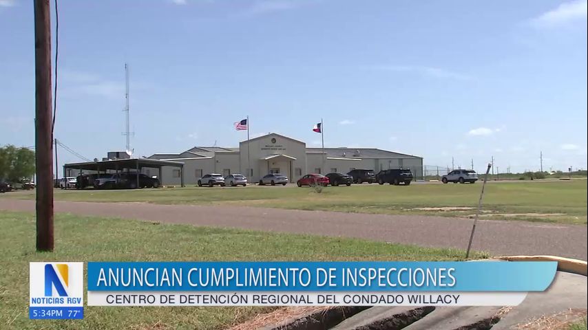 Centro de detención regional del condado Willacy anuncian cumplimiento de inspecciones