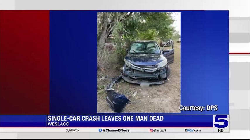 DPS investigating deadly one-vehicle crash in Weslaco