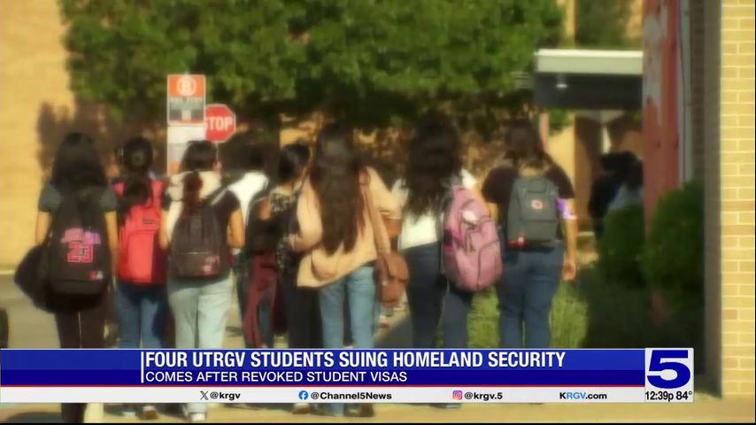 Four UTRGV students suing Department of Homeland Security after visas were revoked