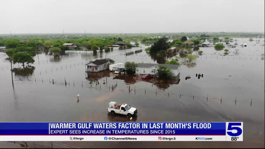 Meteorologist discusses how warmer temperatures in the Gulf contributed to historic storm in the Valley
