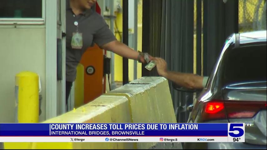 Cameron County increasing toll prices at their international bridges