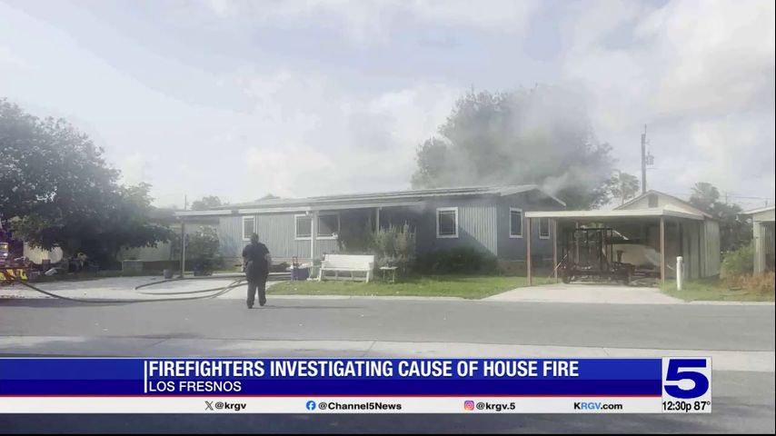 House fire in Los Fresnos under investigation