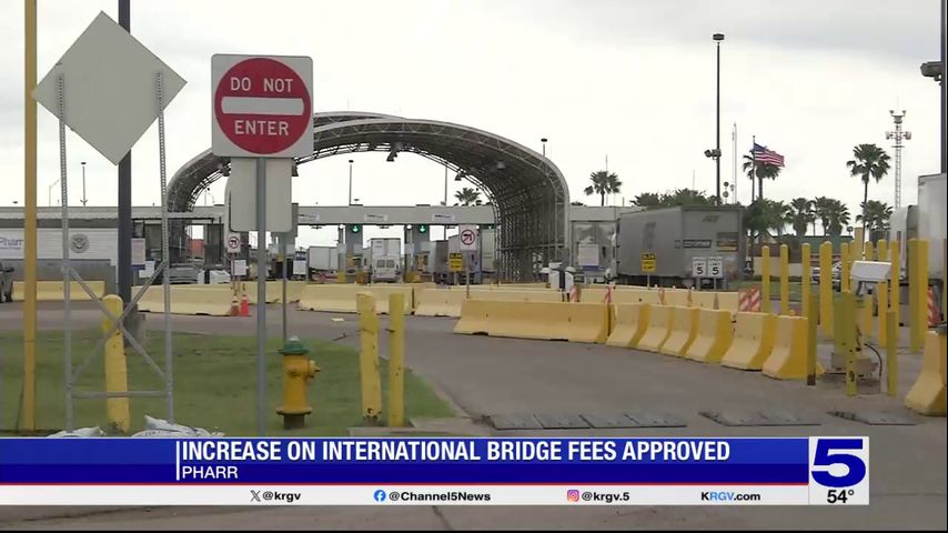 City leaders approve fee increase at Pharr International Bridge