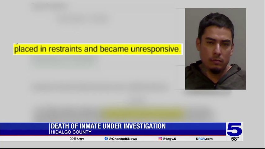 Hidalgo County inmate dies after being placed in restraints, reports says