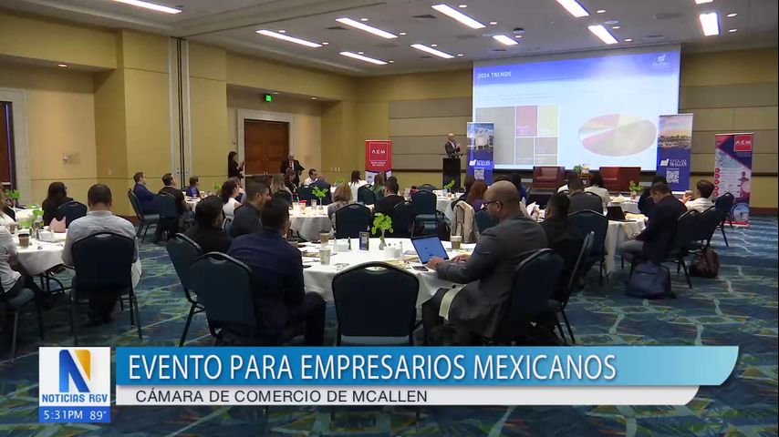 Cámara de comercio de McAllen realiza evento para empresarios mexicanos