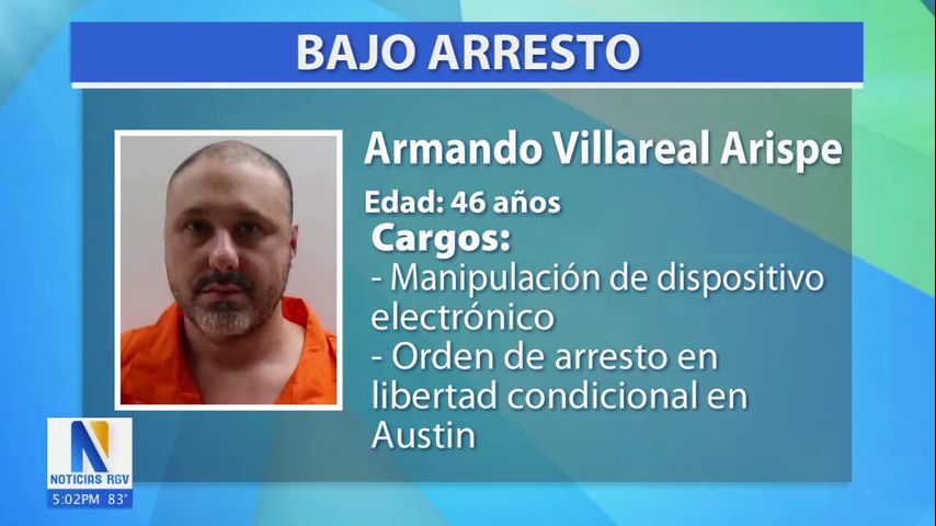 Arrestan a hombre en el condado Cameron tras violar libertad condicional y manipular grillete electrónico