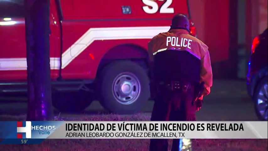 Revelan la identidad de la persona que perdio la vida tras un incendio mortal en Mcallen