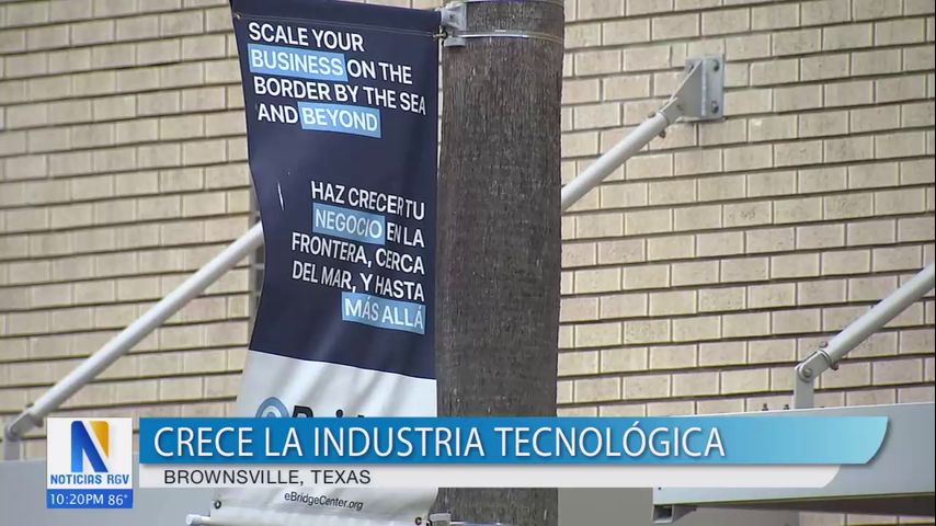 Crece la industria de tecnología en la ciudad de Brownsville