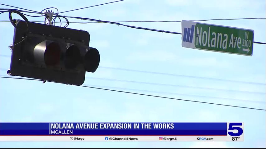 Nolana Avenue expansion project in the works in McAllen