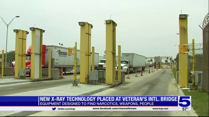 X-ray technology being used at Veterans International Bridge in Brownsville