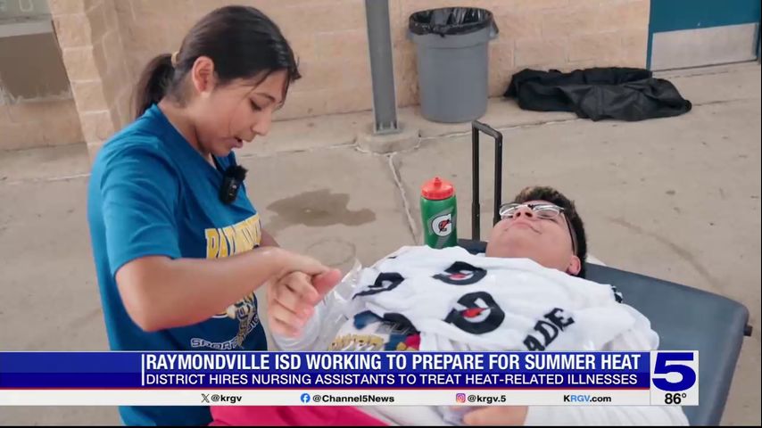 Raymondville ISD hires student nursing assistants to treat heat-related illnesses