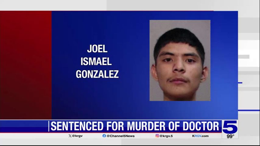 Man sentenced in 2019 murder of Weslaco doctor