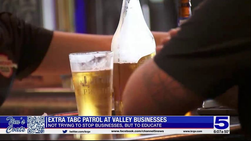 Texas Alcoholic Beverage Commission adds more patrol at Valley businesses