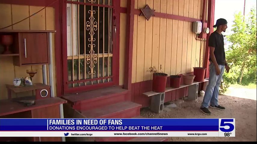 5’s Fans for Friends: Edinburg resident encourages donations to help beat the heat