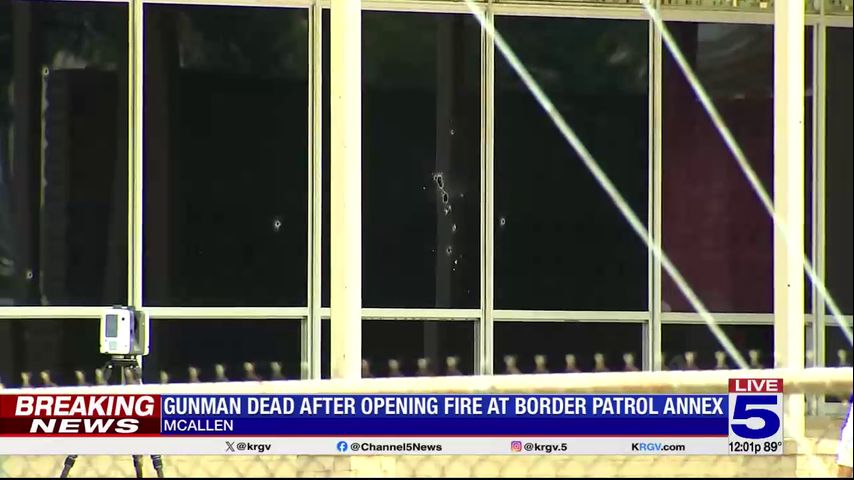 Gunman dead after opening fire at McAllen Border Patrol building
