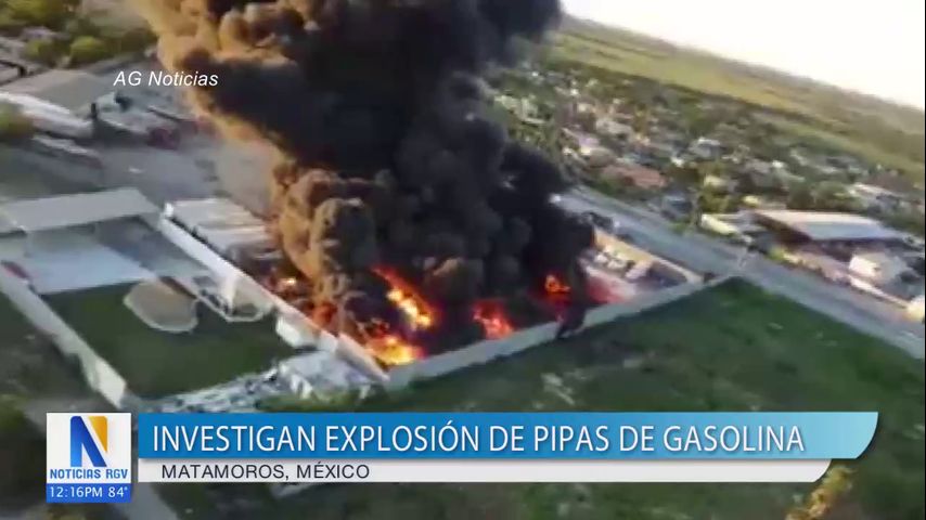 Investigan explosión de pipas de gasolina en Matamoros