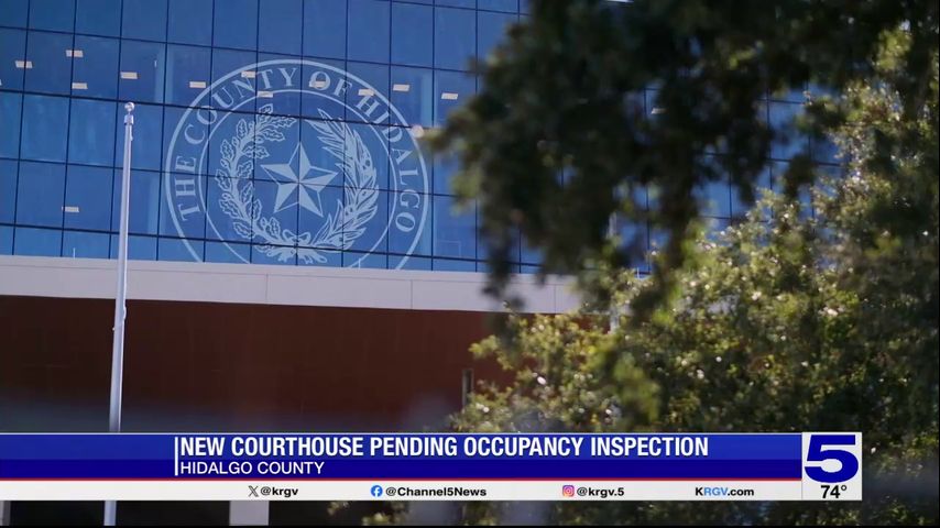 New Hidalgo County Courthouse to undergo occupancy inspection before opening