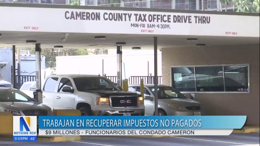 Condado Cameron trabajan en recuperar impuestos no pagados