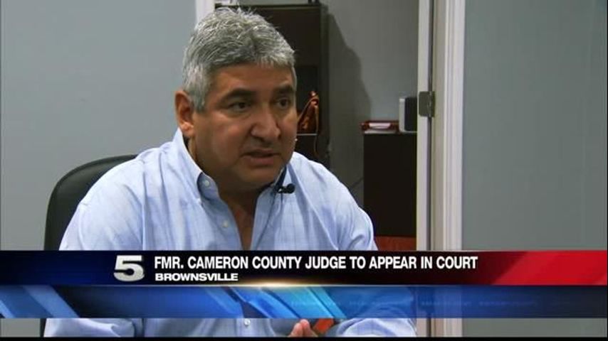 Ex Juez del Condado Cameron se Presentará en Corte