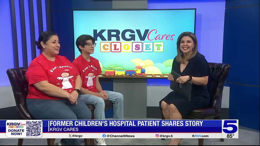 KRGV Cares Closet: Former Edinburg Children's hospital patient shares his story