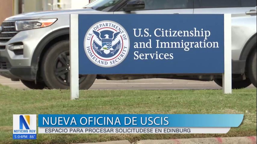 USCIS inaugura oficina de servicios migratorios en Edinburg