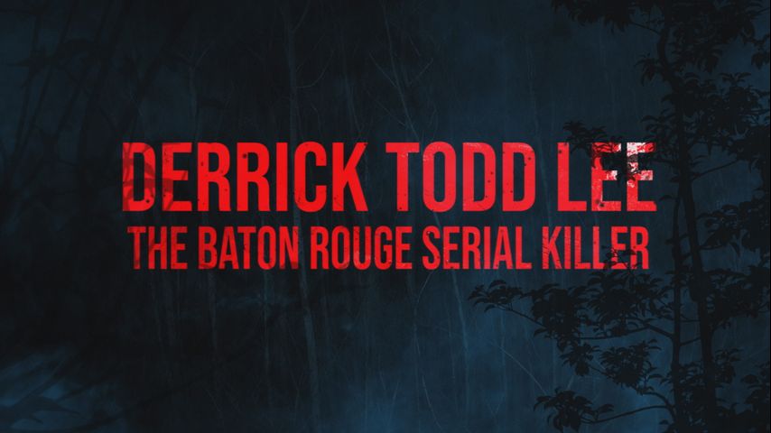 Derrick Todd Lee: The Baton Rouge Serial Killer - watch on demand here