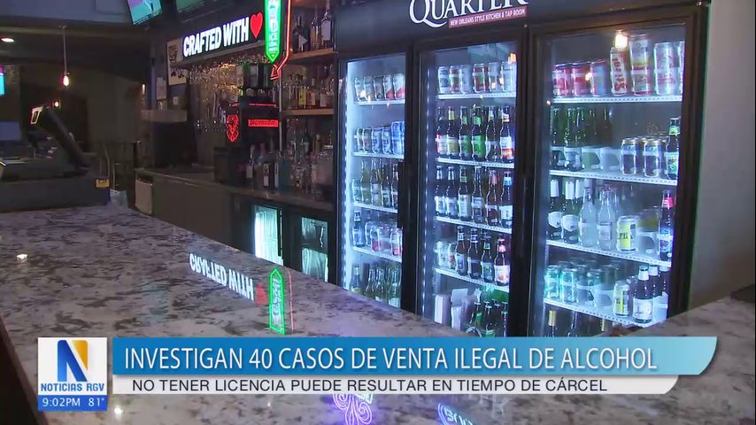 Se investigan 40 casos de venta ilegal de licor en el sur de Texas