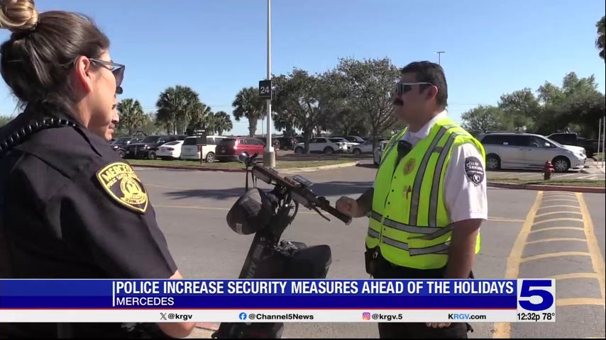 Mercedes police increasing security measures ahead of holidays