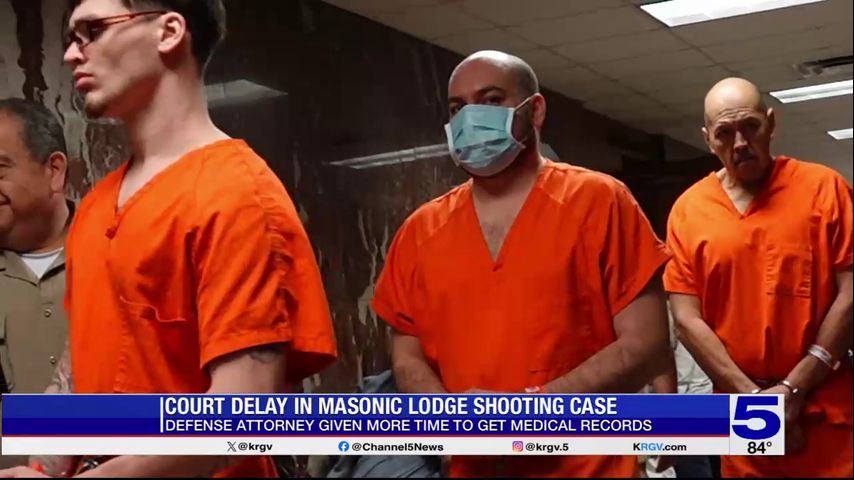 Court delayed in McAllen Masonic Lodge shooting case