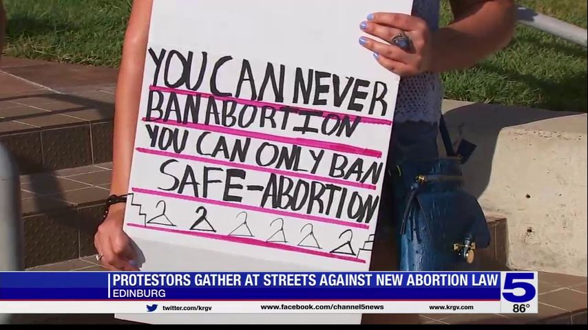 Protesters gather in Edinburg against new abortion law